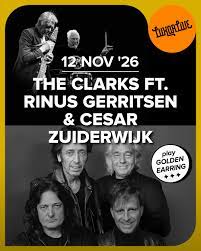 Clarks featuring Rinus Gerritsen and Cesar Zuiderwijk atArnhem - Luxor Live November 12 2026